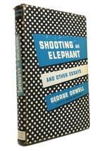 George Orwell Shooting An Elephant And Other Essays 1st Edition Early Printing - £131.71 GBP