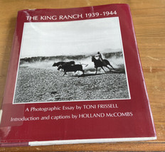 The King Ranch, 1939-1944 by Toni Frissell (Hardcover) - £367.15 GBP