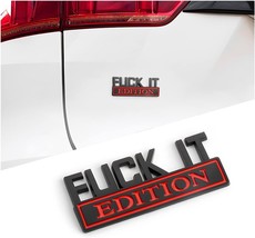 Fuck IT Edition Emblem for Car 3D Stickers for Auto Fender Bumper Cool B... - $14.71