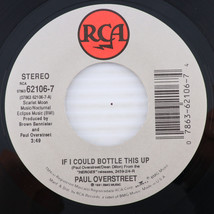 Paul Overstreet – If I Could Bottle This Up - 1991 45 rpm Single Record 62106-7 - £4.23 GBP