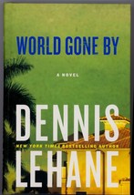 WORLD GONE BY by DENNIS LEHANE, STATED FIRST EDITION HARDCOVER, Beautiful! - £12.36 GBP