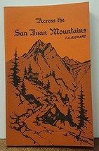 Across the San Juan Mountains Rickard, Thomas A. - $4.90