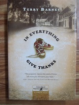 In Everything Give Thanks by Terry Barnes (Hardcover 2007) - $2.00