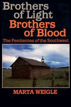 Brothers of Light, Brothers of Blood: The Penitentes of the Southwest We... - $10.48