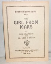 Jack Williamson THE GIRL FROM MARS First edition First book 1929 Stellar SF #1 - £106.15 GBP