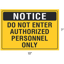 Notice Do Not Enter Authorized Personnel Only 10&quot; x 7&quot; Vinyl Sticker Decal Sign - £13.32 GBP