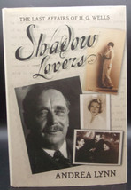 Shadow Lovers The Last Affairs Of H.G Wells By Andrea Lynn First Ed Hc Dj Photos - £11.29 GBP