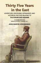 Thirty Five Years In The East: Adventures, Discoveries, Experiments, [Hardcover] - £23.54 GBP