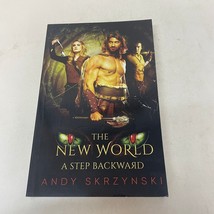 The New World A Step Backward Fantasy Paperback Book Andy Skrzynski 2015 - £12.47 GBP