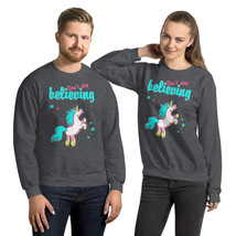 Don&#39;t Stop Believing Quote Lettering Cute Unicorn Magic Design Unisex Sweatshirt - £19.18 GBP
