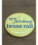 New Freedom! BRASS RAIL PIN BADGE PINBACK - $16.27 CAD