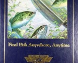 Find Fish Anywhere, Anytime by Joseph D. Bates, Mark Strand / N. A. Fish... - $3.41