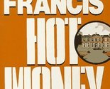 Hot Money Francis, Dick - £2.32 GBP