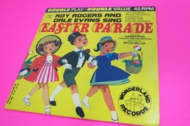 Vintage 1966 Wonderland Records Roy Rogers Dale Evans Sing Easter Parade 45RPM - £11.79 GBP