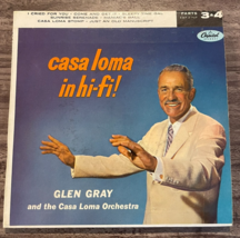 Glen Gray &amp; the Casa Loma Orchestra- Casa Loma In Hi-Fi  45 Vinyl 7" Record - $19.80