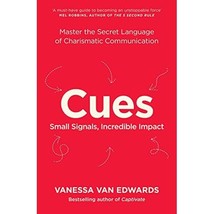 Cues: Master the Secret Language of Charismatic Communication Van Edwards, Vanes - $21.00