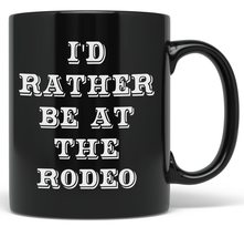 PixiDoodle Rodeo Lover&#39;s Passion I&#39;d Rather Be At The Rodeo Coffee Mug (11 oz, B - £20.71 GBP+