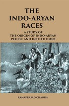 The INDO-ARYAN Races: A Study Of The Origin Of Indo-Aryan People And Institution - £19.92 GBP