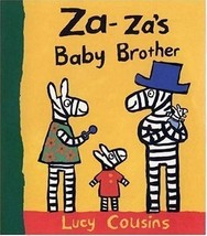 MAISY creator Lucy Cousins presents Za-Za&#39;s BABY BROTHER Toddler board book - $5.95