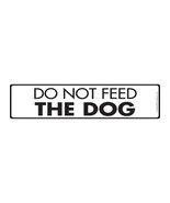 Warning! Do Not Feed the Dog Aluminum Dog Sign - 12&quot; x 3&quot; - $8.95
