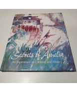 Secrets of Amelia : An Experience in Cooking and History Hardcover - £9.27 GBP