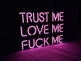 &#39;Trust me Love me Fu*c Me&#39; Wedding illuminated sign Art Garage Neon Sign 11&quot;x8&quot; - £54.95 GBP