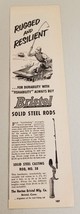 1951 Print Ad Bristol Solid Steel Fishing Rods Horton Bristol,CT - £8.49 GBP