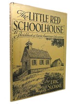 Eric Sloane The Little Red Schoolhouse 1st Edition 1st Printing - £42.35 GBP