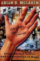 Everything Must Change: Jesus, Global Crises, and a Revolution of Hope / McLaren - £1.82 GBP