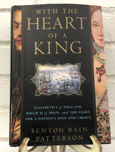With the Heart of a King: Elizabeth I of England, Philip II of Spain, and the Fi - £10.45 GBP