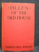 Helen of the Old House [Hardcover] Wright, Harold Bell - £18.74 GBP