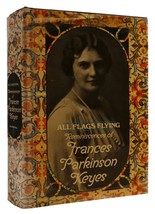 Frances Parkinson Keyes All Flags Flying: Reminiscences Of Frances Parkinson Key - £68.04 GBP