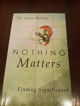 NOTHING Matters by Gene Baillie (2015, Trade Paperback) - £8.51 GBP