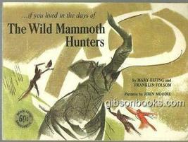 If You Lived in the Days of the Wild Mammoth Hunters by Mary Elting 1971 [Hardco - £30.18 GBP