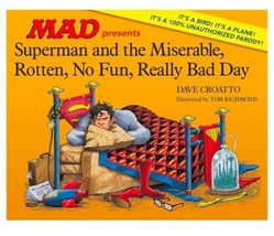 Superman and the Miserable, Rotten, No Fun, Really Bad Day by Dave Croat... - $18.81