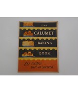 The Calumet Baking Book 89 Recipes Sure to Succeed 1929 Breads Cakes Fro... - $9.99