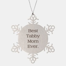 Funny Tabby Cat Gifts, Best Tabby Mom Ever, Brilliant Holiday Snowflake Ornament - £20.05 GBP