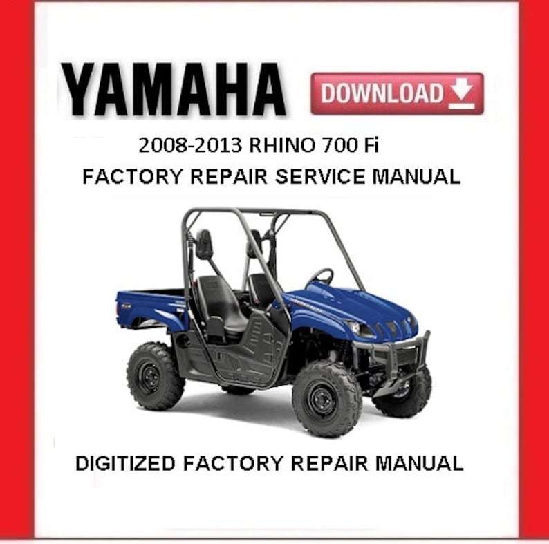 YAMAHA RHINO 700 Fi 2008-2013 Factory Service Repair Manual  - $20.00