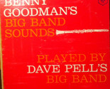 Dave Pell Play&#39;s Benny Goodman&#39;s Big Band Sounds [Vinyl] - £23.46 GBP