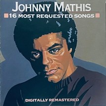 JOHNNY MATHIS - 16 MOST REQUESTED SONGS U.S. CD 16 TRACKS - $3.99