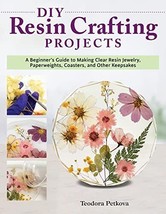 DIY Resin Crafting Projects: A Beginner&#39;s Guide to Making Clear Resin Jewelry, - £10.15 GBP