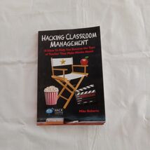 Hacking Classroom Management: 10 Ideas To Help You Become the Type of Te... - $10.00
