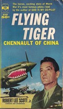 Flying Tiger (Chennault of China) by Robert Lee Scott - $11.95