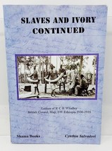 Slaves and Ivory Continued (Paperback Book, 2010) Ethiopia Africa RCR Wh... - $14.05