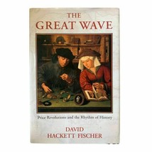 The Great Wave: Prezzo Revolutions E Il Ritmo Di Storia da David Hackett - £14.35 GBP