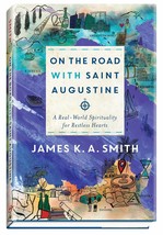 On the Road with Saint Augustine: A Real-World Spirituality for Restless Hearts  - £7.03 GBP