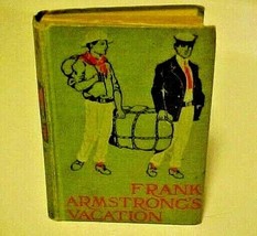 Antqiue Children Hardcover Book Frank Armstrongs Vacation  By Matt Colton 1911 - £13.39 GBP