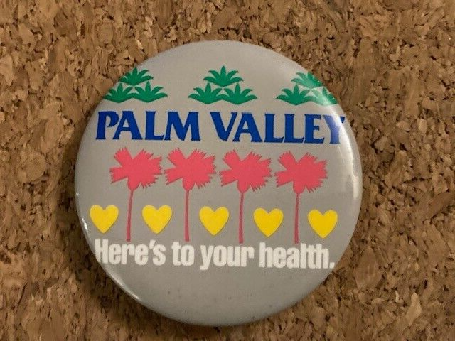 Vintage Palm Valley Here&#39;s to your health Pinback Pin 2.25&quot; - $4.50