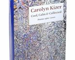 Cool Calm &amp; Collected Poems 1960-2000 Kizer, Carolyn - $4.55