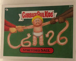 Stretched Saul Garbage Pail Kids trading card 2013 - £1.55 GBP